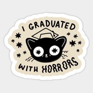 I graduated With Horrors Sticker